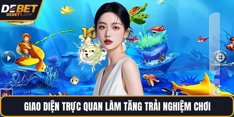 Giao diện trực quan làm tăng trải nghiệm chơi