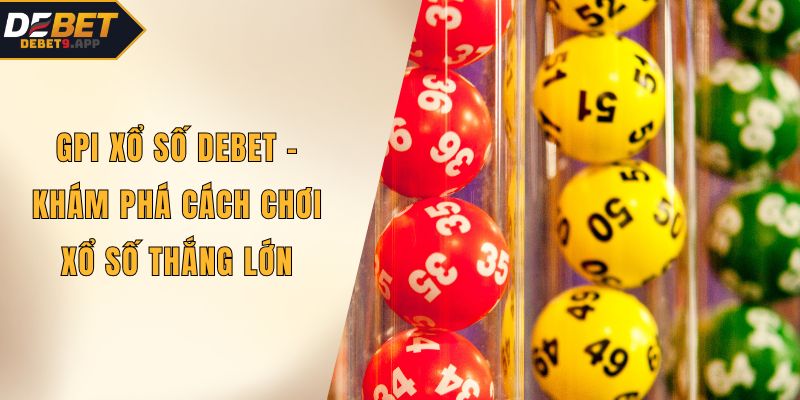GPI Xổ số DEBET