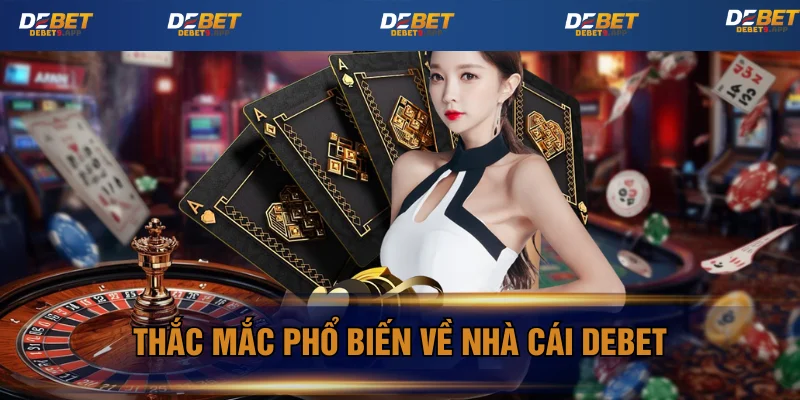 Thắc mắc phổ biến về Debet